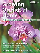 The Beginner's Guide to Orchid Care : The Beginner's Guide to Orchid Care.