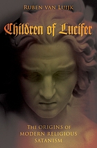 Children of lucifer : the origins of modern religious satanism