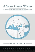 A small Greek world : networks in the Ancient Mediterranean