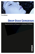 Drop dead gorgeous : representations of corpses in American TV shows