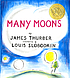 Many moons,. ผู้แต่ง: James Thurber