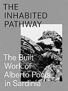 The inhabited pathway : the built work of Alberto Ponis in Sardinia