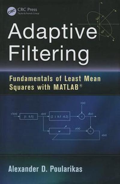 Adaptive Filtering : Fundamentals of Least Mean Squares with MATLAB ...