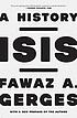 ISIS : a history 著者： Fawaz A Gerges
