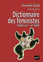 Dictionnaire des féministes : France, XVIIIe-XXIe siècle