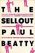 The sellout by  Paul Beatty 