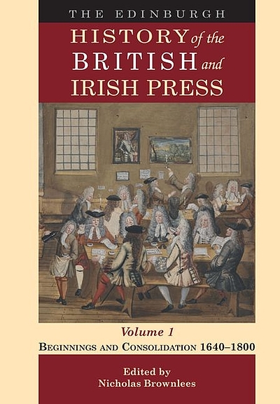 The Edinburgh History Of The British And Irish Press. Volume 1 ...