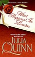 What happens in London by  Julia Quinn 