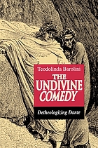 The undivine Comedy : detheologizing Dante
