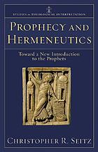 Prophecy and hermeneutics : toward a new introduction to the Prophets