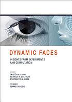 Dynamic faces : insights from experiments and computation