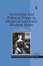 Queenship and political power in medieval and early modern Spain