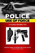 Police use of force : a global perspective by Joseph B Kuhns