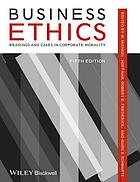 Business ethics : readings and cases in corporate morality