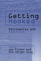 Getting hooked : rationality and addiction