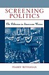 Screening politics : the politician in American... 作者： Harry Keyishian