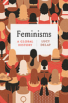 Feminisms : a global history