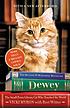 Dewey : the small-town library cat who touched... by Vicki Myron