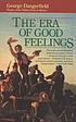 Era of good feelings. Auteur: George Dangerfield