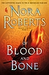 Chronicles of the One. 02 : Of blood and bone by  Nora Roberts 