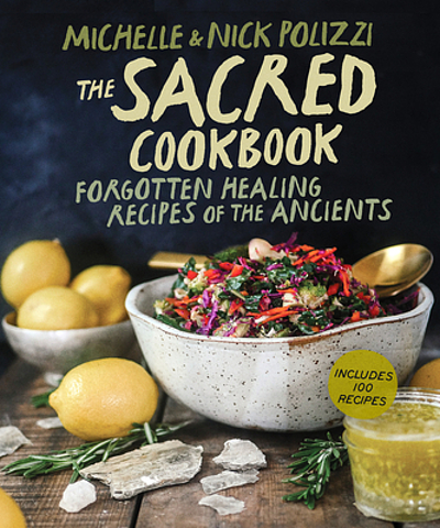 The Sacred Cookbook Forgotten Healing Recipes Of The Ancients      6242567596 400 