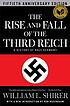 The rise and fall of the Third Reich : a history... Auteur: William L Shirer