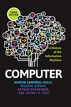 Computer : a history of the information machine.