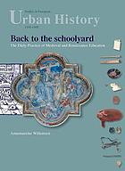 Back to the schoolyard : the daily practice of medieval and Renaissance education