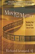 Movies that matter : reading film through the... by  Richard Leonard 