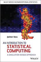 An introduction to statistical computing : a simulation-based approach