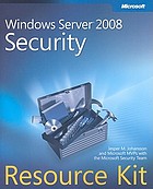 Microsoft® Windows server 2008 security resource kit