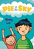 Pie in the sky by  Remy Lai 
