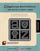LogoLounge master library. Volume 1, 3,000 initial & crest logos