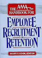 The AMA handbook for employee recruitment and retention 