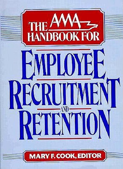 The AMA handbook for employee recruitment and retention | WorldCat.org