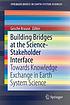 Building bridges at the science-stakeholder interface... by Gesche Krause