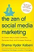 The zen of social media marketing : an easier... by  Shama Hyder 