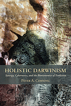 Holistic Darwinism : synergy, cybernetics, and the bioeconomics of evolution