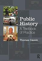 Public history : a textbook of practice.