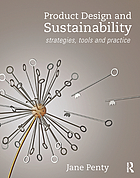Product Design and Sustainability : Strategies, Tools and Practice