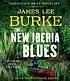 New Iberia blues : a Dave Robicheaux novel by James Lee Burke