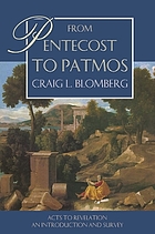 From Pentecost to Patmos : Acts to Revelation