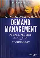 Next generation demand management : people, process, analytics, and technology