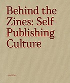 Behind the zines : self-publishing culture