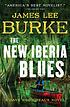 The New Iberia blues : a Dave Robicheaux novel door James Lee Burke