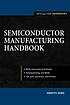 Semiconductor manufacturing handbook 作者： Hwaiyu Geng