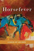 Horsefever : a novel