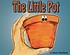 The little pot Auteur: Dawn Stephens