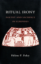 Ritual irony : poetry and sacrifice in Euripides