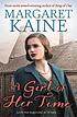 Girl Of Her Time, A by Margaret Kaine